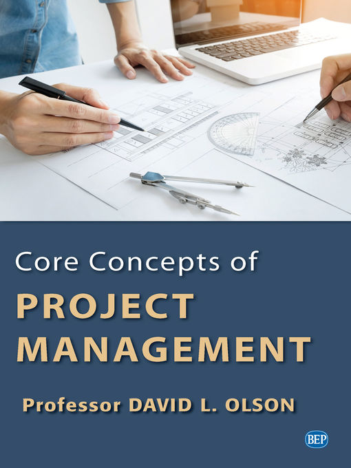 Title details for Core Concepts of Project Management by David L. Olson - Available